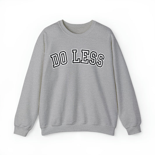 Do Less Crewneck Sweatshirt