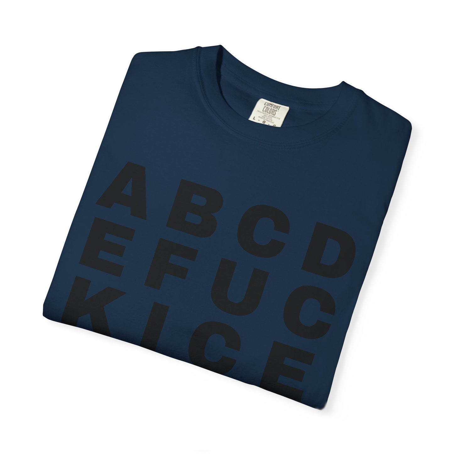 T-Shirt — 'Alphabet F***' Bold Graphic Tee (Edgy Wordplay, Streetwear Style)