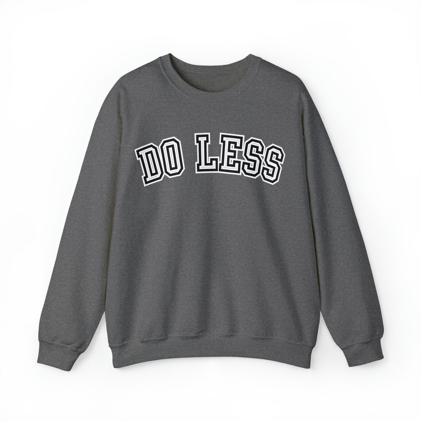 Do Less Crewneck Sweatshirt